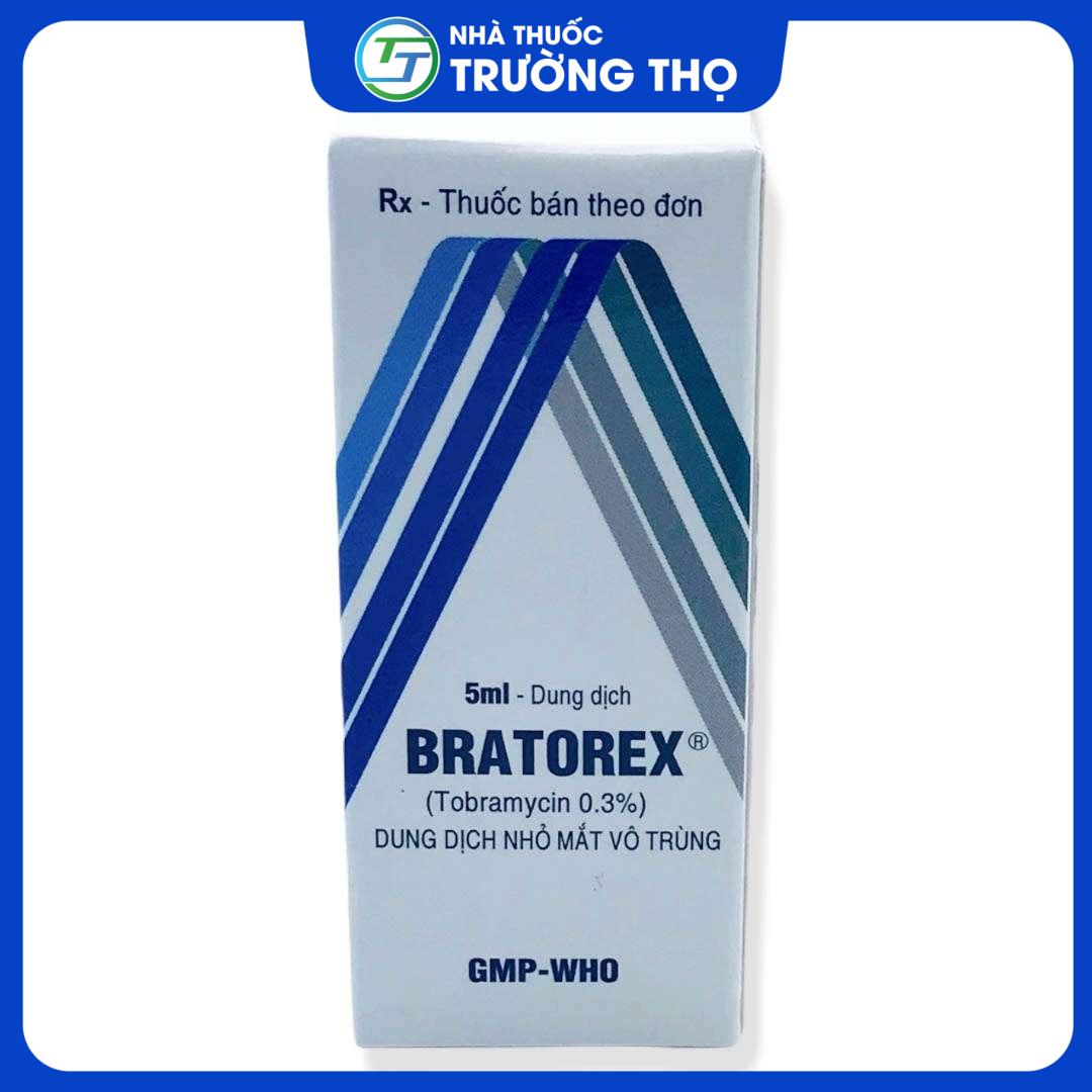 Bratorex 5ml Thuốc Bratorex - Điều trị các bệnh nhiễm khuẩn mắt